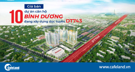 Read more about the article Giá bán 10 dự án căn hộ Bình Dương đang xây dựng dọc tuyến DT743
