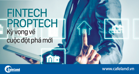 Read more about the article Emagazine: Fintech, Proptech: Kỳ vọng về cuộc đột phá mới