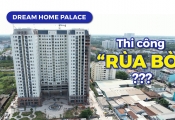 Sau 6 năm rao bán, dự án Dream Home Palace có còn thi công “rùa bò”?