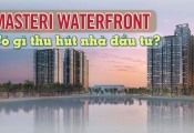 Giải mã lý do dự án home-resort hạng sang Masteri Waterfront đang tạo sức hấp dẫn ở khu Đông Hà Nội