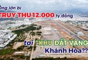 Tập đoàn Phúc Sơn bị truy thu 12 nghìn tỷ đồng tại “khu đất vàng” sân bay Nha Trang