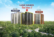 Lumi Elite: Phân khu căn hộ cuối cùng của Lumi Hanoi