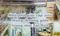 Nhà phố giật cấp siêu thông thoáng giữa trung tâm Sài Gòn