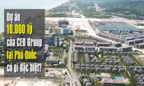Dự án 10.000 tỷ của CEO Group tại Phú Quốc có gì đặc biệt?