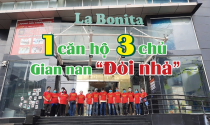 Cư dân La Bonita gian nan đòi nhà vì một căn hộ bị lừa bán cho nhiều người