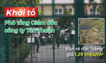 Khởi tố 4 người vụ dự án Phước Kiển - Công ty Tân Thuận