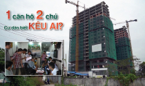 1 căn hộ bị lừa bán cho nhiều người, cư dân Kingsway Tower biết kêu ai?