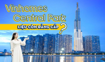 Sau nửa thập kỷ, dự án Vinhomes Central Park liệu có còn là biểu tượng đẳng cấp?