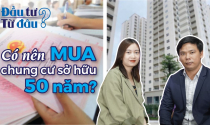 ĐẦU TƯ - TỪ ĐÂU | Mất núi tiền khi chung cư hết đát sau 50 năm?