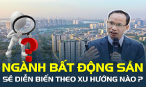 Ngành bất động sản trong năm 2024 sẽ diễn biến theo xu hướng nào?