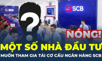 Ngân hàng Nhà nước: Đã có nhà đầu tư muốn tham gia tái cơ cấu SCB