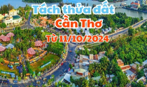 Diện tích tối thiểu được phép tách thửa đất tại Cần Thơ từ 11/10/2024