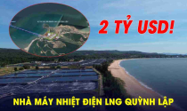 Tỉnh rộng nhất Việt Nam thúc tiến độ chấp thuận chủ trương đầu tư nhà máy điện khí hơn 2 tỷ USD