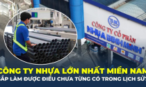 Về tay người Thái, công ty nhựa lớn nhất miền Nam sẽ có lần thứ 2 cán mốc lợi nhuận nghìn tỷ?