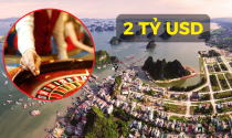 Chấp thuận đầu tư dự án casino 2 tỷ USD ở Vân Đồn