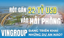 Rót gần 22 tỷ USD vào Hải Phòng, Vingroup đang triển khai những dự án nào?