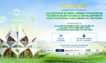 Khai mở thị trường vốn xanh quốc tế: Cơ hội và thách thức nào cho Việt Nam?