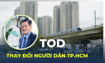 TOD sẽ thay đổi đời sống người dân TP.HCM như thế nào?