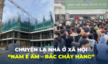 Nhà ở xã hội: “Nam ế ẩm - Bắc cháy hàng”