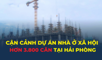 CẬN CẢNH công trường dự án nhà ở xã hội hơn 3.800 căn tại Hải Phòng