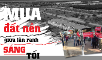 Mua đất nền giữa lằn ranh sáng tối Mua đất nền giữa lằn ranh sáng tối