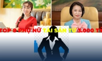 Top 8 Phụ Nữ Việt Nam sở hữu tài sản từ 3.000 tỷ đồng