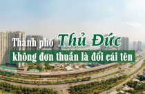 Emagazine: Thành phố Thủ Đức: không đơn thuần là đổi cái tên