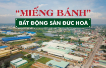 Emagazine: “Miếng bánh” bất động sản Đức Hoà