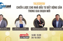 Trực tiếp Talkshow "Chiến lược cho nhà đầu tư bất động sản trong giai đoạn mới"