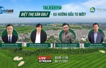 Ngày 6/11: Talkshow "Biệt thự sân golf - xu hướng đầu tư mới"