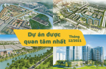 Những dự án nào được quan tâm nhiều nhất trong tháng cuối năm 2021?