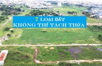 7 loại đất không thể tách thửa bạn cần biết để tránh rủi ro