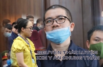 Vụ Công ty địa ốc Aliaba: Vợ chồng Nguyễn Thái Luyện nêu nguyện vọng gì khi nói lời sau cuối?