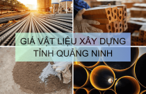 Cập nhật tình hình giá vật liệu xây dựng mới nhất trên địa bàn tỉnh Quảng Ninh