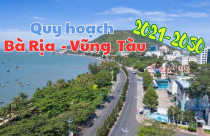 Bất động sản 24h: Bà Rịa - Vũng Tàu công bố quy hoạch giai đoạn 2021-2030