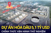 Dự án hóa dầu hơn 5 tỷ USD tại Bà Rịa - Vũng Tàu chính thức vận hành thử nghiệm