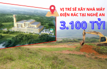 Vị trí sẽ xây nhà máy điện rác hơn 3.000 tỷ đồng tại Nghệ An