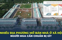 Nhiều địa phương rục rịch mở bán nhà ở xã hội, làm thế nào để mua?