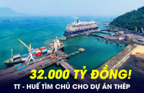 Thừa Thiên Huế tìm chủ cho dự án thép 32.000 tỷ tại Khu kinh tế Chân Mây - Lăng Cô