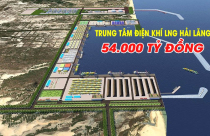 Siêu dự án điện khí 54.000 tỷ đồng của Tập đoàn T&T nhận chỉ đạo mới từ lãnh đạo tỉnh Quảng Trị