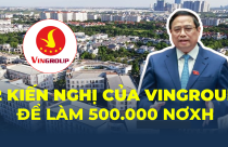"Ông lớn" Vingroup đề xuất gì với Thủ Tướng để hiện thực hóa 500.000 căn nhà ở xã hội?