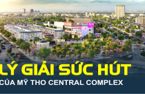 Lý giải sức hút của Mỹ Tho Central Complex, dự án tọa lạc ở vị trí kim cương của Đồng Tháp mới