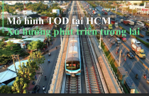 Đô thị TOD: Lời giải cho “nút thắt đô thị” Việt Nam trong 20 năm