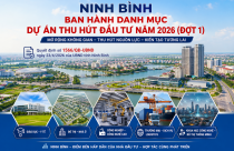Ninh Bình công khai danh mục hàng loạt dự án mời gọi đầu tư năm 2026