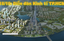 Ngày 18/10: Diễn đàn Kinh tế TP.HCM 2019 – Xây dựng TP.HCM thành Trung tâm tài chính khu vực