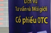 OTC: Bán cổ phiếu ngân hàng, mua cổ phiếu bất động động sản 