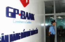 Bắt giam nguyên Chủ tịch và Phó Chủ tịch Ngân hàng GPBank