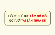 Hồ sơ thủ tục làm sổ đỏ đối với tài sản thừa kế