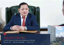 [Hồ sơ doanh nhân] Nguyễn Văn Đạt – từng thua lỗ 100 tỷ trong ngành vận tải biển nhưng phất lên từ bất động sản