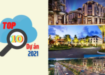 Top 10 dự án bất động sản được chú ý đầu năm 2021